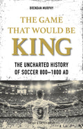 The Game That Would Be King