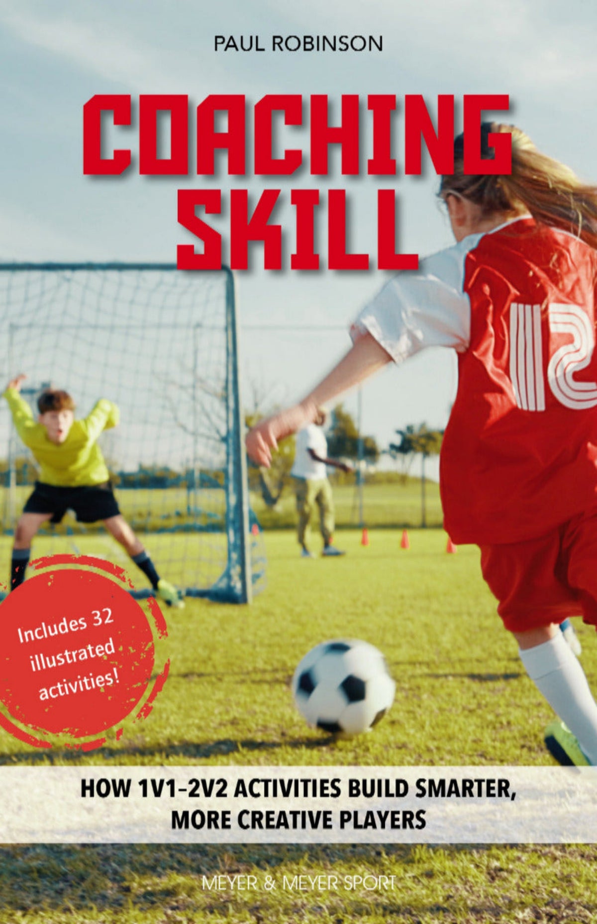 Book cover for 'Coaching Skill' by Paul Robinson, featuring a soccer field scene with players and a ball, large red title text, and a badge that says it includes 32 illustrated activities.
